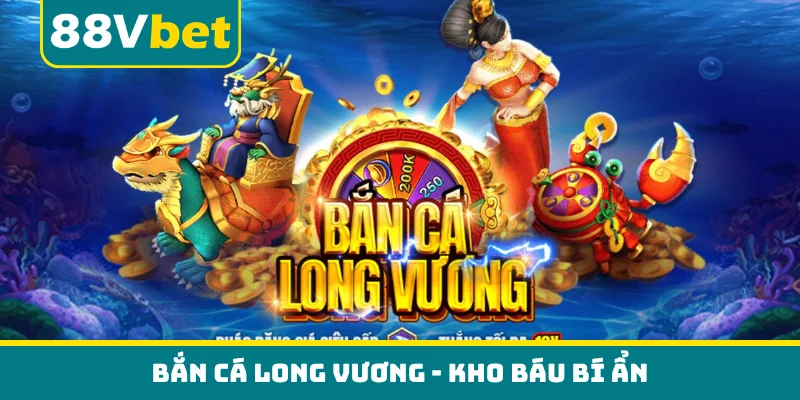 Bắn cá Long Vương