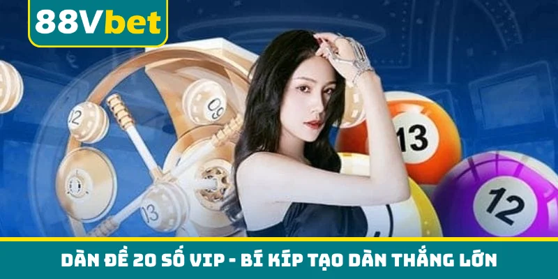 Dàn đề 20 số VIP