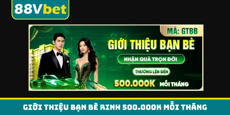 Giới thiệu bạn bè rinh 500.000K mỗi tháng