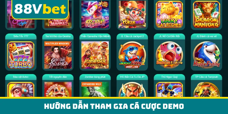 Hướng dẫn tham gia cá cược demo