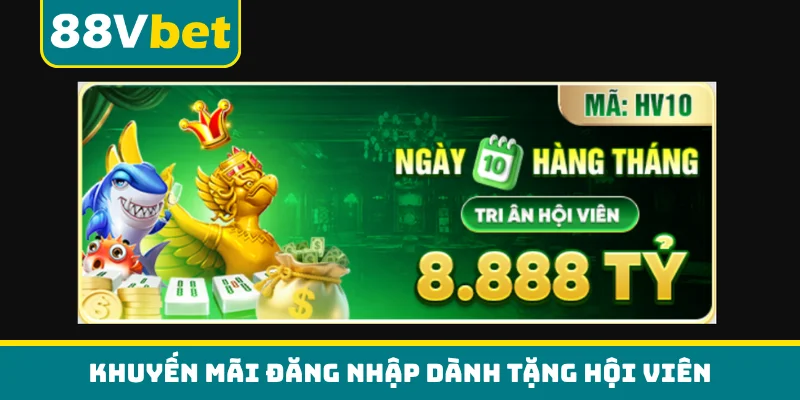 Khuyến mãi đăng nhập dành tặng hội viên