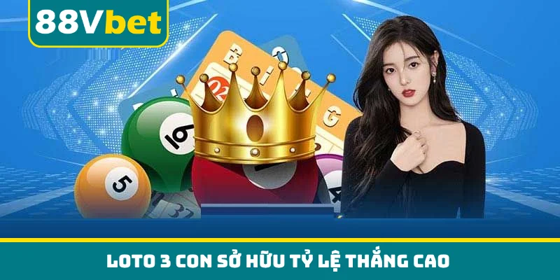 Loto 3 con sở hữu tỷ lệ thắng cao