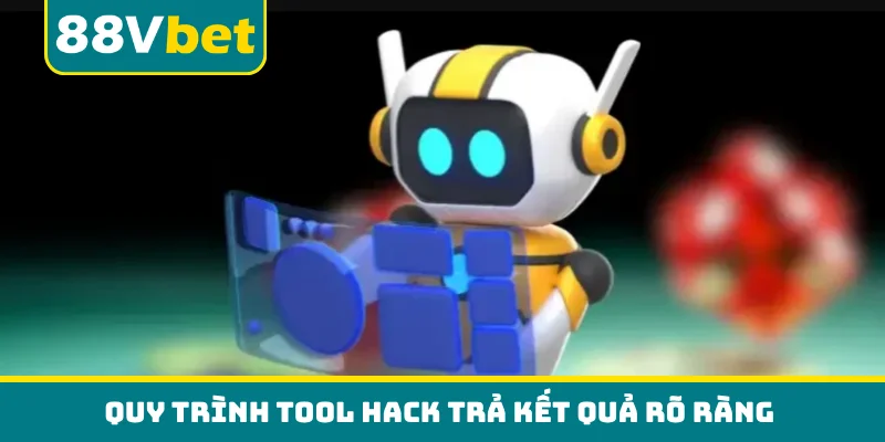Quy trình tool hack trả kết quả rõ ràng