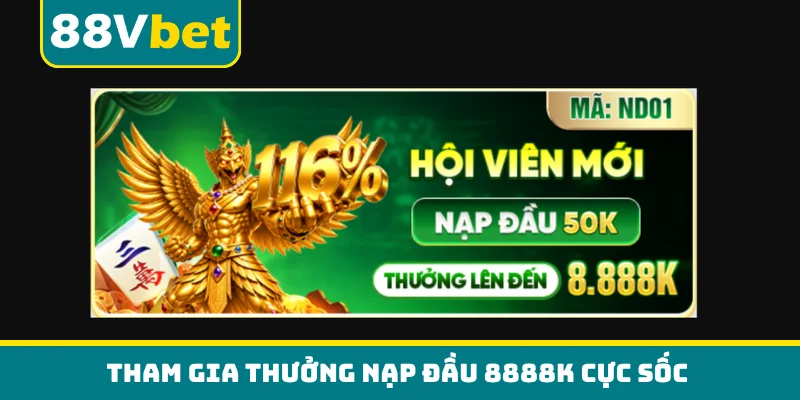 Tham gia thưởng nạp đầu 8888K cực sốc