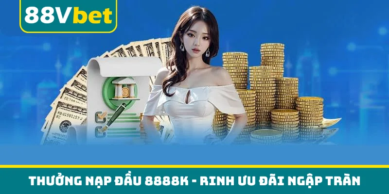 Thưởng nạp đầu 8888K